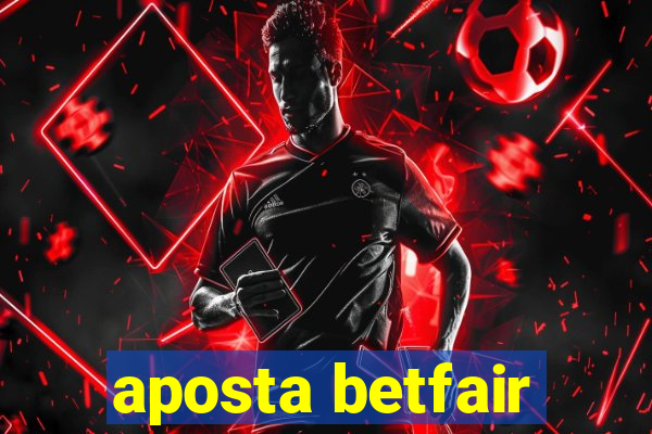 aposta betfair