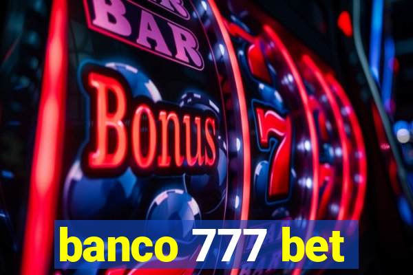 banco 777 bet