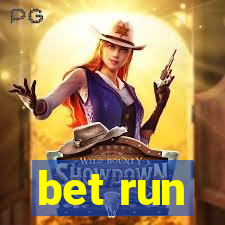 bet run