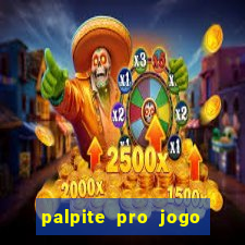 palpite pro jogo do corinthians hoje