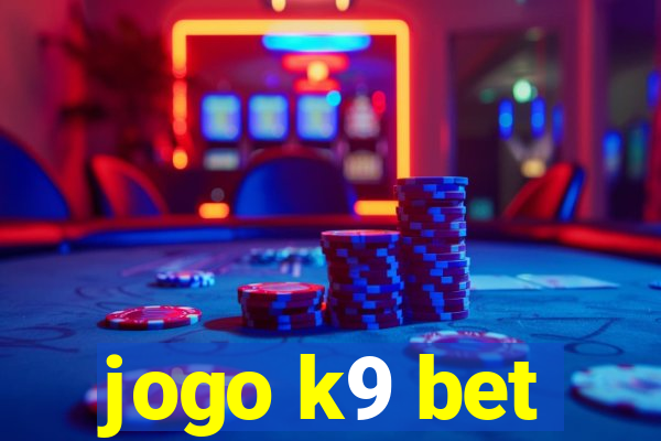 jogo k9 bet