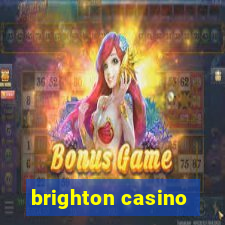 brighton casino