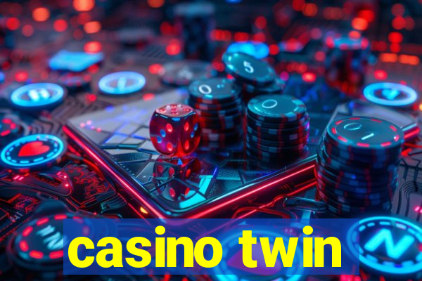 casino twin