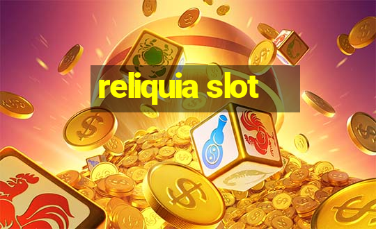 reliquia slot