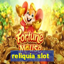 reliquia slot