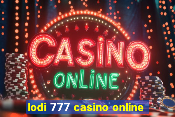 lodi 777 casino online