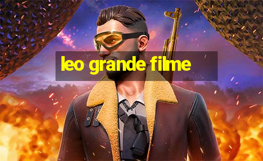 leo grande filme