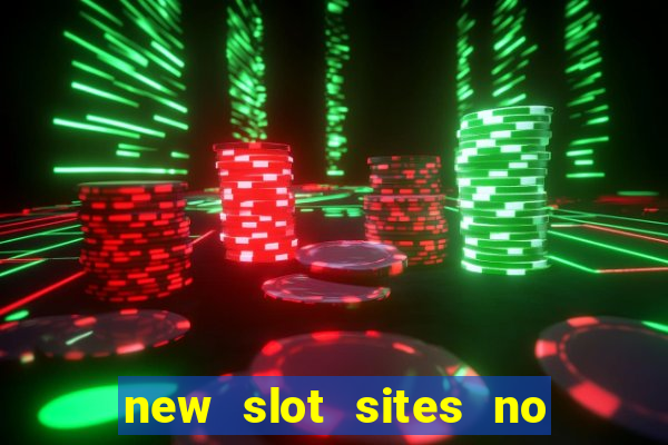 new slot sites no deposit bonus