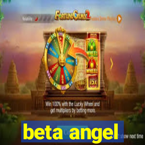 beta angel