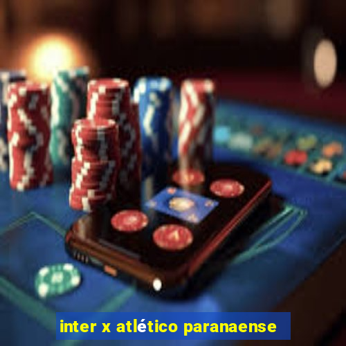 inter x atlético paranaense