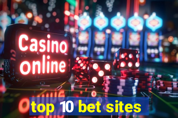 top 10 bet sites