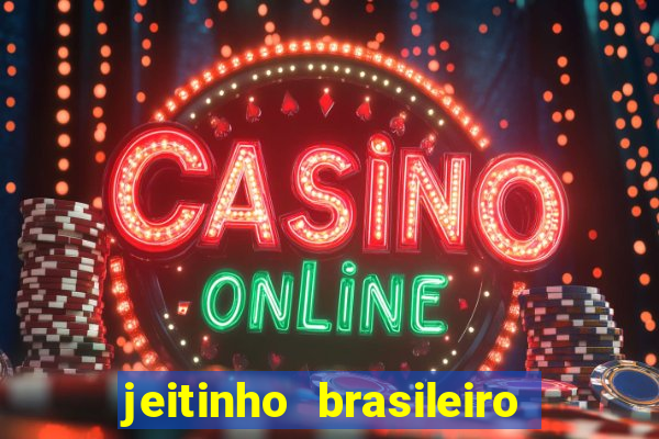 jeitinho brasileiro slot demo