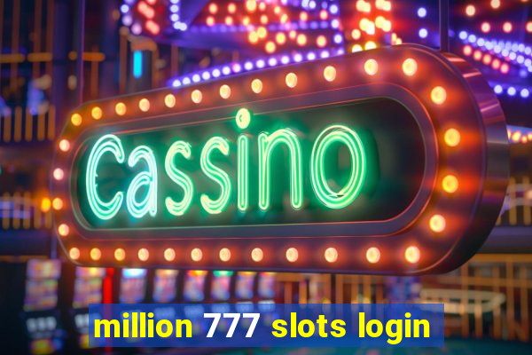 million 777 slots login