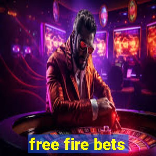 free fire bets