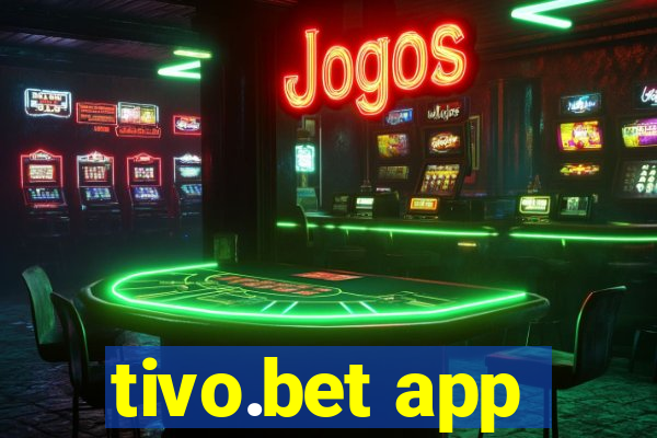 tivo.bet app