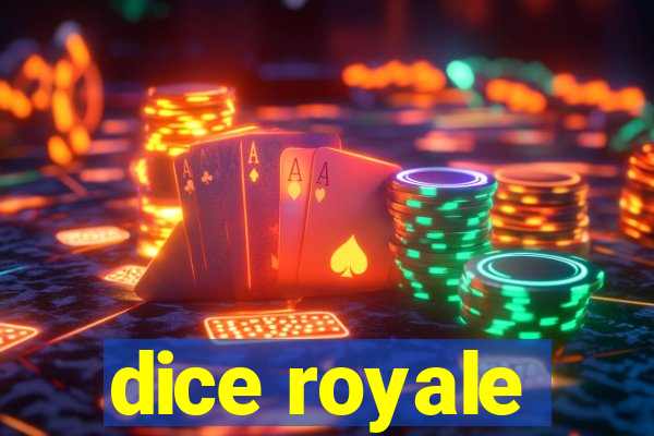 dice royale