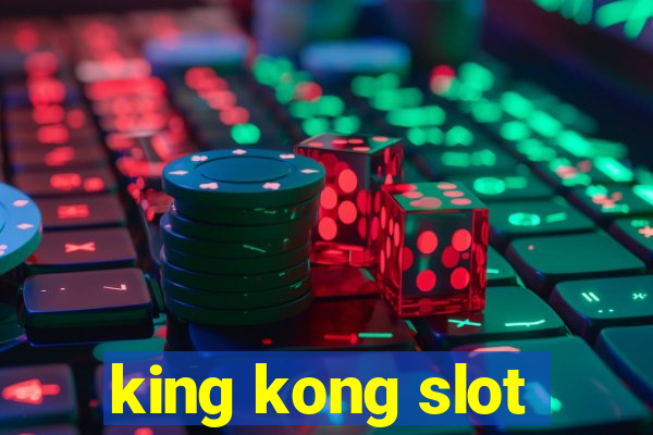 king kong slot