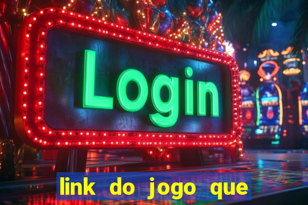 link do jogo que ganha dinheiro