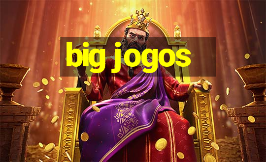 big jogos