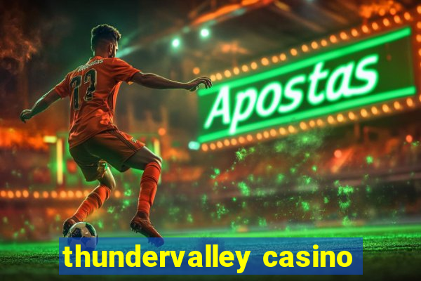 thundervalley casino