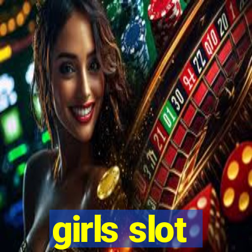 girls slot