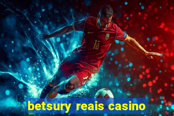 betsury reais casino