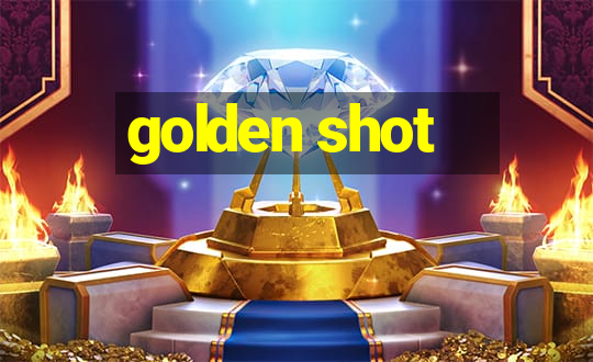 golden shot