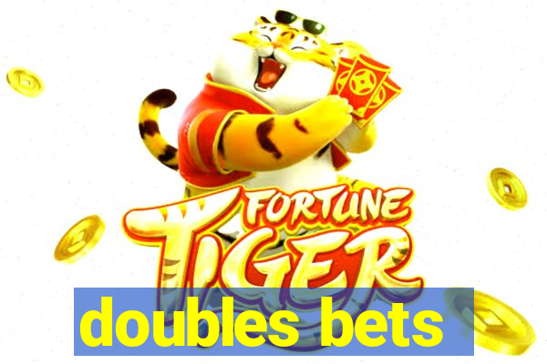 doubles bets