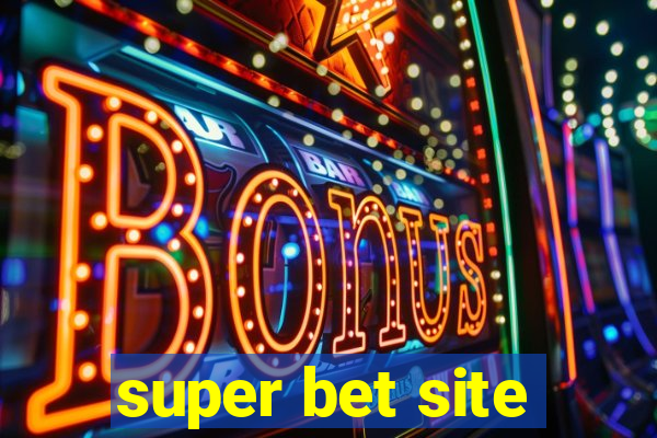 super bet site