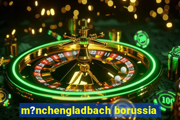 m?nchengladbach borussia