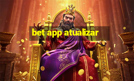 bet app atualizar