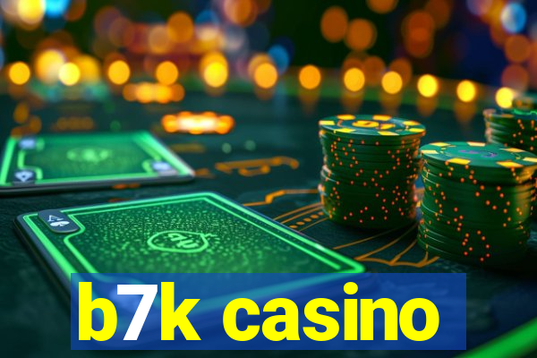 b7k casino