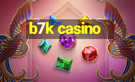 b7k casino