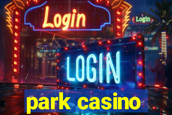 park casino