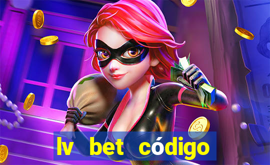 lv bet código promocional 50 reais