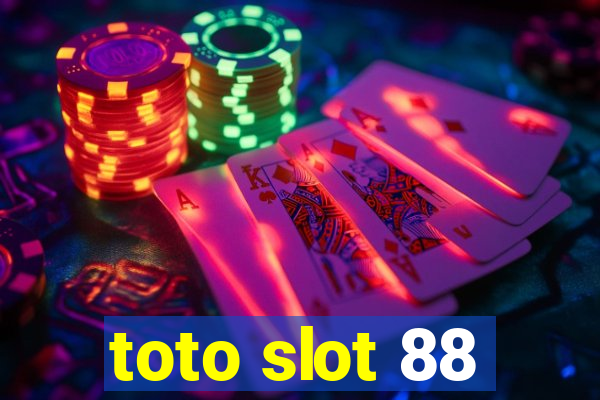 toto slot 88