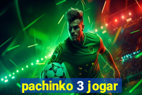 pachinko 3 jogar