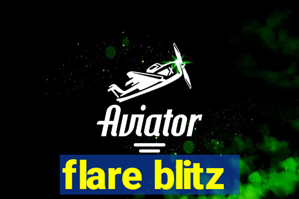 flare blitz