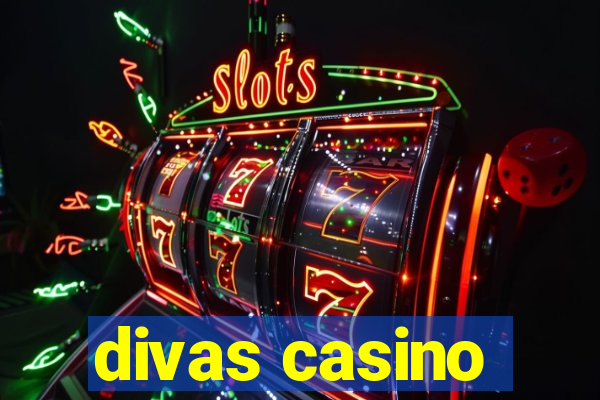 divas casino