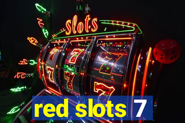 red slots 7