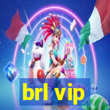 brl vip