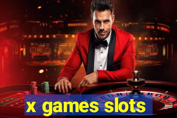 x games slots