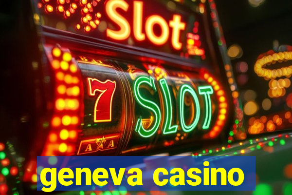 geneva casino