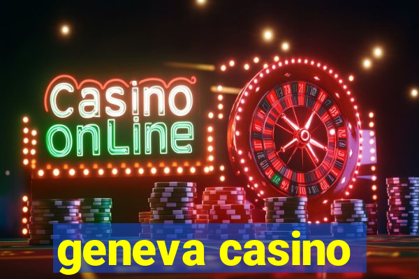 geneva casino