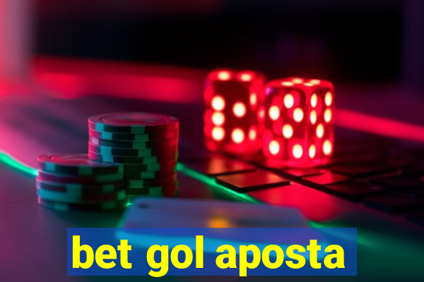 bet gol aposta