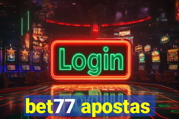 bet77 apostas