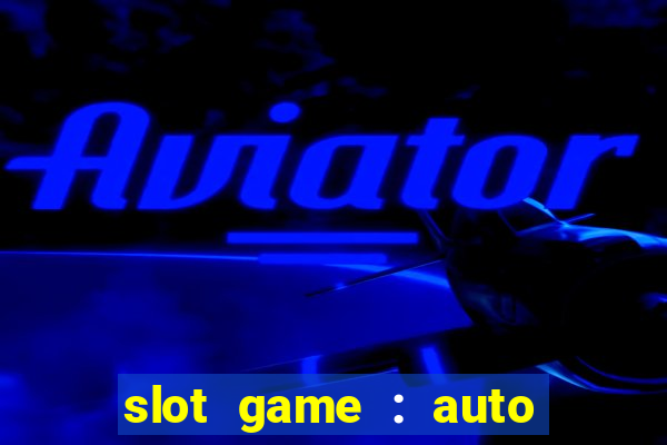 slot game : auto pg win