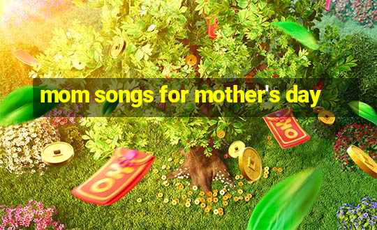 mom songs for mother's day