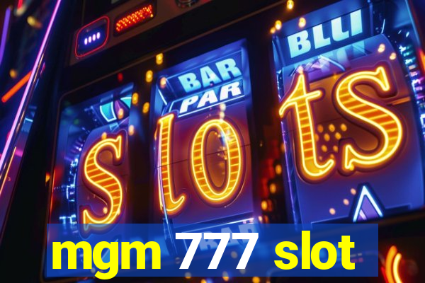 mgm 777 slot