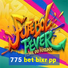 775 bet bixr pp